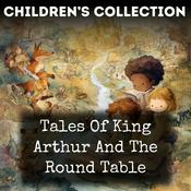 Podcast Tales Of King Arthur And The Round Table