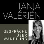 Podcast TANJA VALÉRIEN - GESPRÄCHE ÜBER WANDLUNG