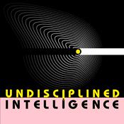 Podcast Technopolitics - Undisciplined Intelligence