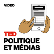 Podcast TEDTalks Politique et médias