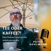 Podcast Tee oder Kaffee – Erfolgreich selbstständig: Gespräche mit den 1 %