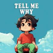 Podcast Tell me why