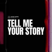 Podcast Tell Me Your Story By Good News Church