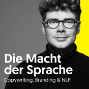Podcast Die Macht der Sprache – Psychologie für Copywriting, Branding und Verkauf