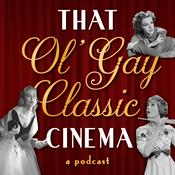 Podcast That Ol' Gay Classic Cinema