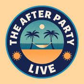 Podcast THE AFTER PARTY LIVE!