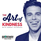 Podcast The Art of Kindness: Pop Culture & Positivity with Robert Peterpaul