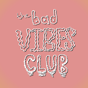 Podcast The Bad Vibes Club