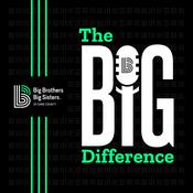 Podcast The BIG Difference; a Big Brothers Big Sisters of Dane County Podcast