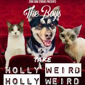 Podcast The Boys Take Holly-wEiRd Podcast