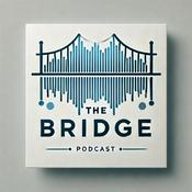 Podcast The Bridge Podcast