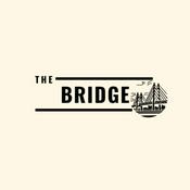 Podcast The Bridge Podcast with Gabe Beaver