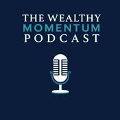 Podcast The Wealthy Momentum Podcast with Jimmy Nicholas and Dr. Dustin Burleson