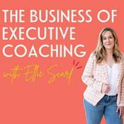 Podcast The Business of Executive Coaching