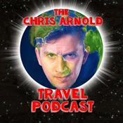 Podcast The Chris Arnold Travel Podcast