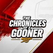 Podcast The Chronicles of a Gooner - Arsenal Podcast