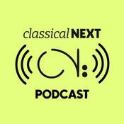 Podcast The Classical:NEXT Podcast