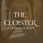 Podcast The Cloister - A podcast from Monastic Retreats
