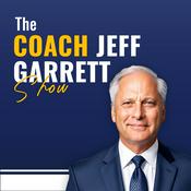 Podcast The Coach Jeff Garrett Show