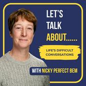 Podcast Let's Talk About........With Nicky Perfect