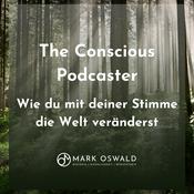 Podcast The conscious Podcaster - So baust du einen erfolgreichen Podcast auf