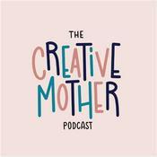 Podcast The Creative Mother Podcast