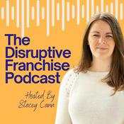 Podcast The Disruptive Franchise Podcast