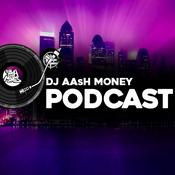 Podcast The Dj AAsH Money Podcast