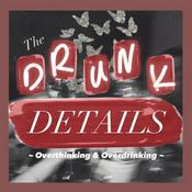 Podcast The Drunk Details