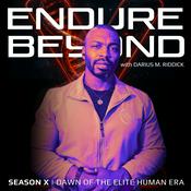 Podcast ENDURE BEYOND with Darius M. Riddick