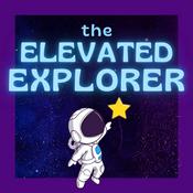 Podcast The Elevated Explorer
