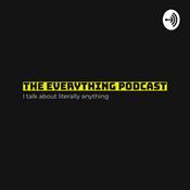 Podcast The everything podcast