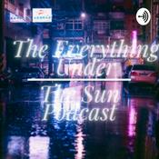 Podcast The Everything Under The Sun Podcast