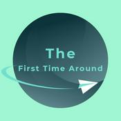 Podcast The First Time Around