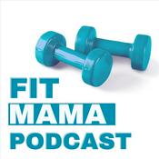 Podcast The Fit Mama Podcast