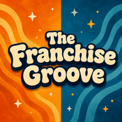 Podcast The Franchise Groove