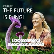 Podcast The Future is Fungi