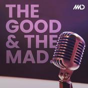 Podcast The Good and the MAD