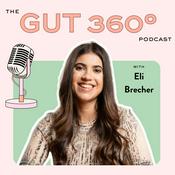 Podcast The Gut 360 Podcast with Eli Brecher