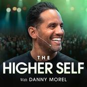 Podcast The Higher Self with Danny Morel