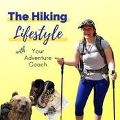 Podcast The Hiking Lifestyle with Your Adventure Coach
