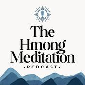 Podcast The Hmong Meditation Podcast