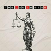 Podcast THE LAW IS MINE