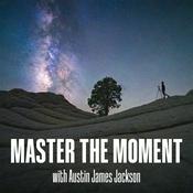 Podcast Master the Moment — Outdoor Photography Podcast