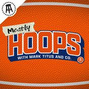 Podcast Mostly Hoops with Mark Titus and Co.