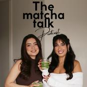 Podcast The matcha talk