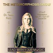 Podcast The Metamorphosis Show with Dr. Tassel Faith: Lead With Your Magic