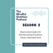 Podcast The Mindful Dietitian - Snack Sized Insights