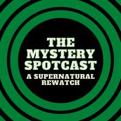 Podcast The Mystery Spotcast: A Supernatural Rewatch