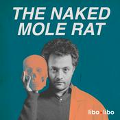Podcast The Naked Mole Rat